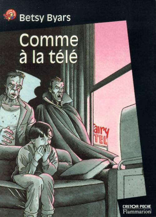 Livrenpoche : Comme à la télé - Betsy Byars - Livre