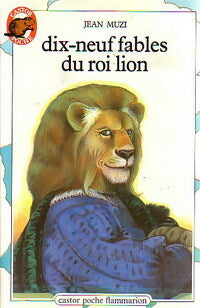 Dix-neuf fables du roi lion - Jean Muzi -  Castor Poche - Livre