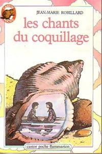 Livrenpoche : Les chants du coquillage - Jean-Marie Robillard - Livre