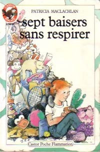 Livrenpoche : Sept baisers sans respirer - Patricia McLachlan - Livre
