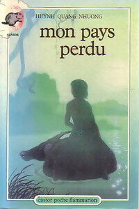 Livrenpoche : Mon pays perdu - Nhuong Huynh Quang - Livre