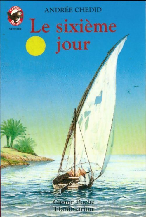 Livrenpoche : Le sixième jour - Andrée Chedid - Livre