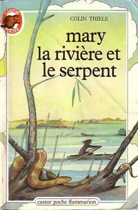 Livrenpoche : Mary la rivière et le serpent - Colin Thiele - Livre