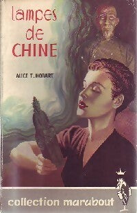 Lampes de Chine - Alice-T. Hobart -  Collection Marabout - Livre