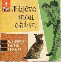 Livrenpoche : J'élève mon chien - Inconnu - Livre