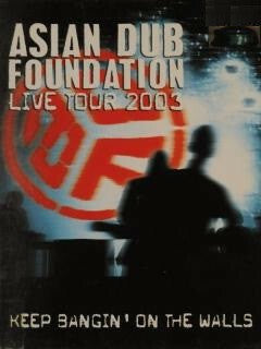 Livrenpoche : Asian Dub Foundation - Keep bangin' on the walls - Asian Dub Foundation - DVD