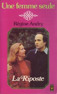 Livrenpoche : Une femme seule Tome IV : La riposte - Régine Andry - Livre