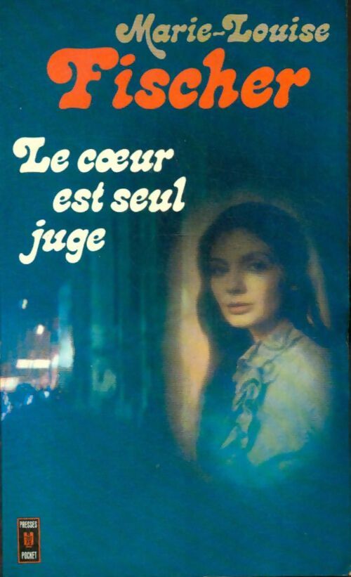 Livrenpoche : Le coeur est seul juge - Marie-Louise Fischer - Livre
