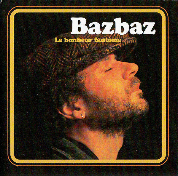 Livrenpoche : Bazbaz - Le Bonheur Fantôme - Bazbaz - CD