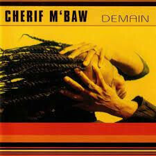 Livrenpoche : Cherif M'Baw - Demain - Cherif M'Baw - CD