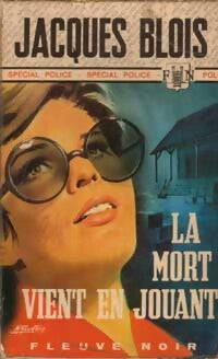 La mort vient en jouant - Jacques Blois - Livre