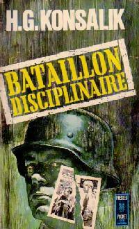 Livrenpoche : Bataillon disciplinaire - Heinz G. Konsalik - Livre