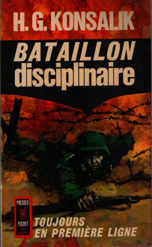 Bataillon disciplinaire - Heinz G. Konsalik - Livre