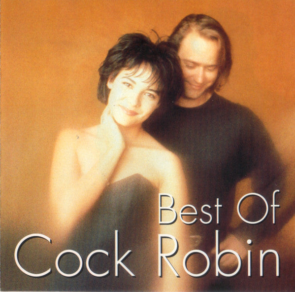Livrenpoche : Cock Robin - Best Of Cock Robin - Cock Robin - CD