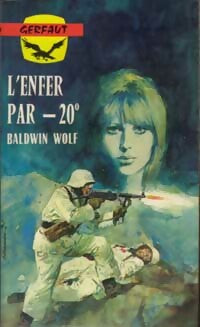 Livrenpoche : L'enfer par -20° - Baldwin Wolf - Livre