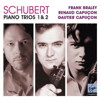Livrenpoche : Frank Braley, Renaud Capuçon, Gautier Capuçon - Schubert* - Schubert: Piano Trios 1 & 2 - Renaud Capuçon, Gautier Capuçon, Frank Braley - CD