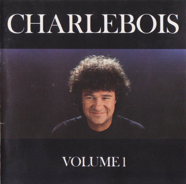 Livrenpoche : Charlebois* - Volume 1 - Charlebois - CD