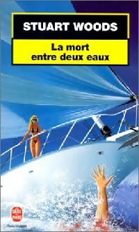 Livrenpoche : La mort entre deux eaux - Stuart Woods - Livre