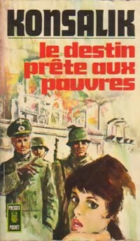 Livrenpoche : Le destin prête aux pauvres - Heinz G. Konsalik - Livre