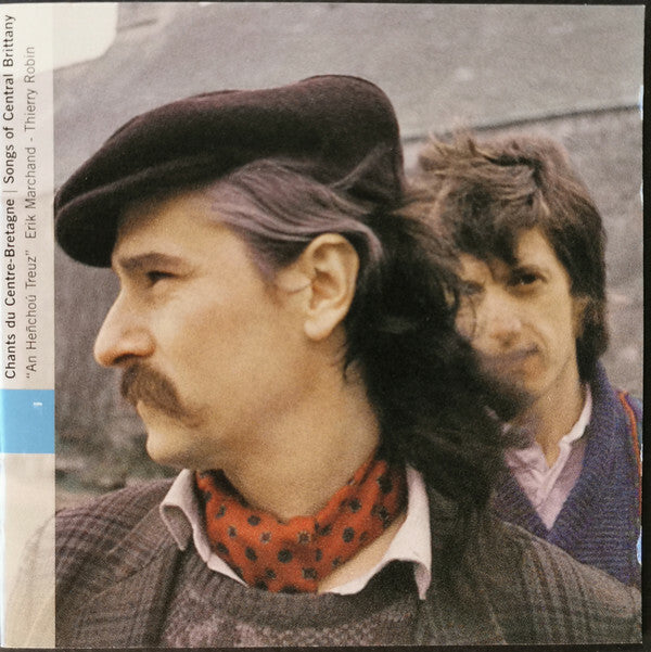 Livrenpoche : Erik Marchand - Thierry Robin - France: Chants Du Centre-Bretagne An Heñchoú Treuz = France: Songs Of Central Brittany - Erik Marchand - CD