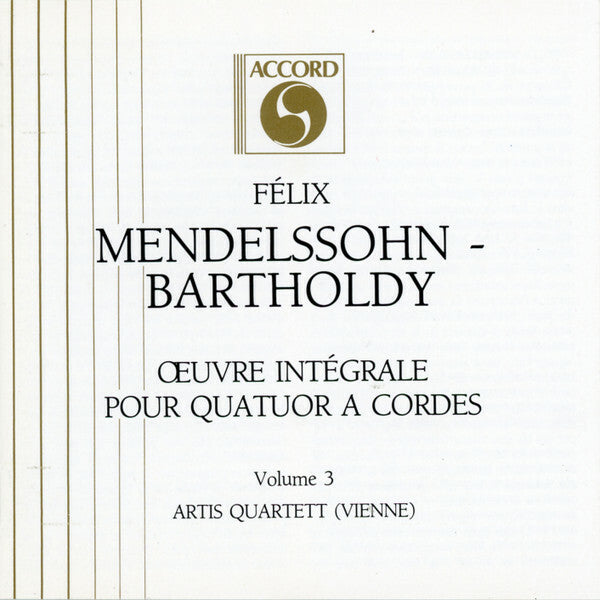 Livrenpoche : Felix Mendelssohn-Bartholdy, Artis Quartett* - Oeuvre Intégrale Pour Quatuor A Cordes - Volume 3 - Felix Mendelssohn-Bartholdy, Artis Quartett - CD