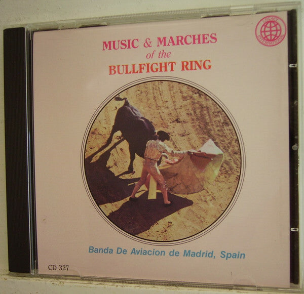 Livrenpoche : Banda De Aviación De Madrid - Music & Marches Of The Bullfight Ring - Banda De Aviación De Madrid - CD
