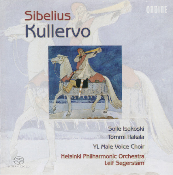 Livrenpoche : Sibelius*, Soile Isokoski, Tommi Hakala, YL Male Voice Choir*, Helsinki Philharmonic Orchestra, Leif Segerstam - Kullervo - Sibelius, Helsinki Philharmonic Orchestra, Soile Isokoski, Tommi Hakala, YL Male Voice Choir, Leif Segerstam - CD