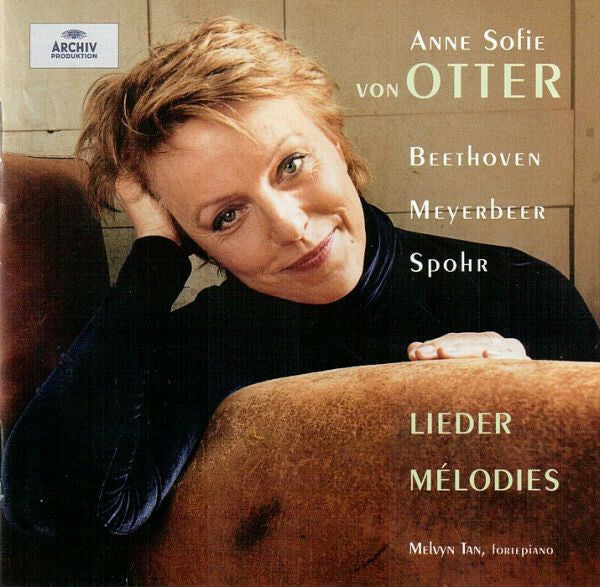 Livrenpoche : Anne Sofie Von Otter, Beethoven*, Meyerbeer*, Spohr*, Melvyn Tan - Lieder, Mélodies - Beethoven, Anne Sofie Von Otter, Spohr, Meyerbeer, Melvyn Tan - CD