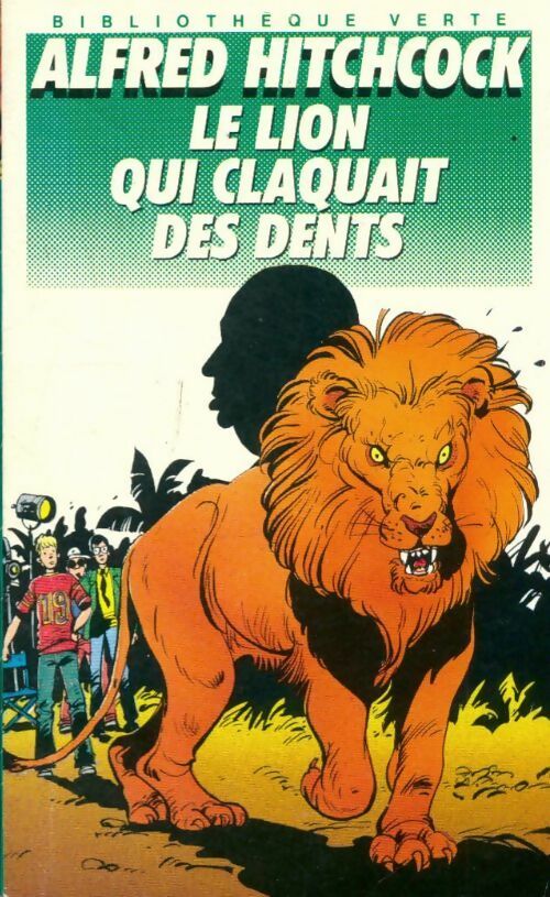 Livrenpoche : Le lion qui claquait des dents - Alfred Hitchcock - Livre