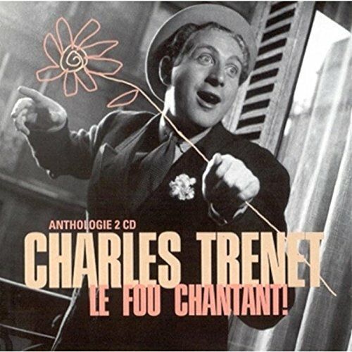 Livrenpoche : Anthologie 2CD - Le Fou chantant ! - Trenet, Charles - CD