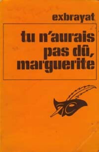 Livrenpoche : Tu n'aurais pas dû, Marguerite - Charles Exbrayat - Livre