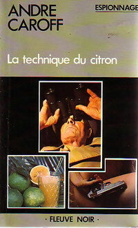 La technique du citron - André Caroff - Livre