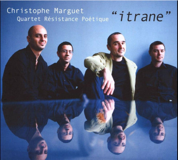 Livrenpoche : Christophe Marguet, Quartet Résistance Poétique - itrane - Christophe Marguet, Quartet Résistance Poétique - CD