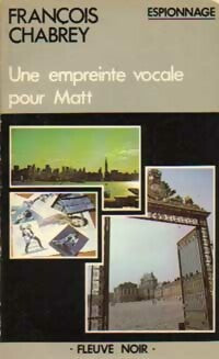 Une empreinte vocale pour Matt - François Chabrey - Livre