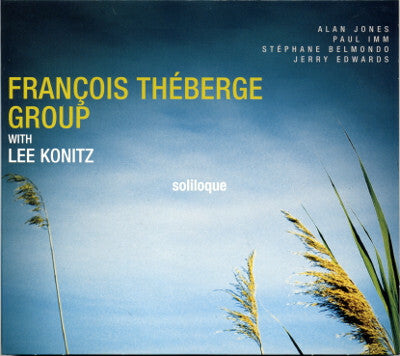 Livrenpoche : François Théberge Group With Lee Konitz - Soliloque - François Théberge Group With Lee Konitz - CD