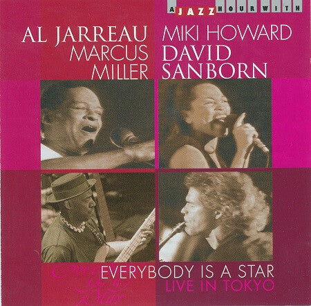 Livrenpoche : Al Jarreau, Miki Howard, Marcus Miller, David Sanborn - Everybody Is A Star Live In Tokyo - David Sanborn, Marcus Miller, Al Jarreau, Miki Howard - CD