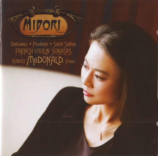 Livrenpoche : Midori*, Robert McDonald, Debussy* · Poulenc* · Saint-Saëns* - French Violin Sonatas - Midori, Robert McDonald, Debussy · Poulenc · Saint-Saëns - CD