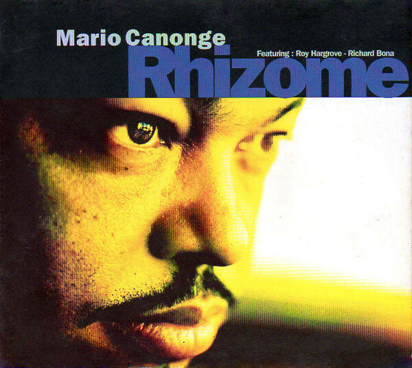 Livrenpoche : Mario Canonge Featuring: Roy Hargrove, Richard Bona - Rhizome - Mario Canonge Featuring: Roy Hargrove, Richard Bona - CD