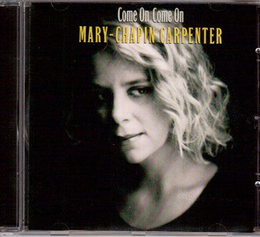 Livrenpoche : Mary-Chapin Carpenter* - Come On Come On - Mary-Chapin Carpenter - CD