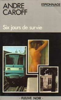 Livrenpoche : Six jours de survie - André Caroff - Livre