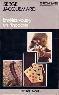 Livrenpoche : Enrôlez-vous-y en Rhodésie - Serge Jacquemard - Livre
