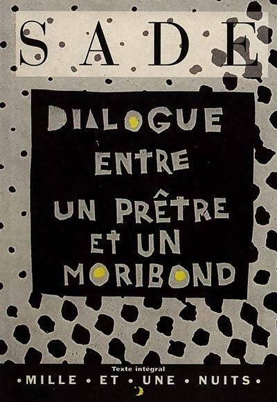 Livrenpoche : Dialogue entre un prêtre et un moribond - D.A.F. Marquis De Sade - Livre