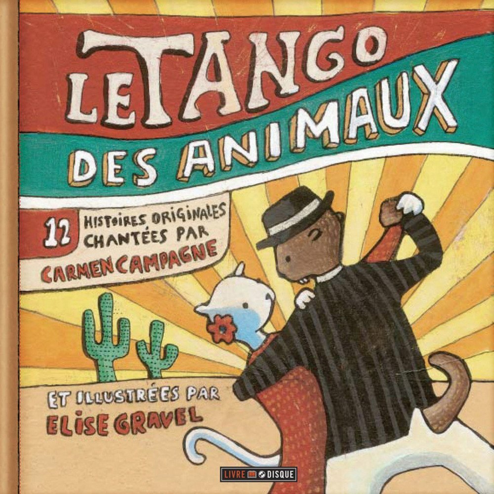 Livrenpoche : Le Tango des Animaux - Carmen Campagne - CD