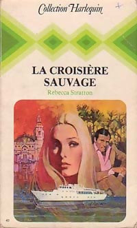 La croisière sauvage - Rebecca Stratton - Livre