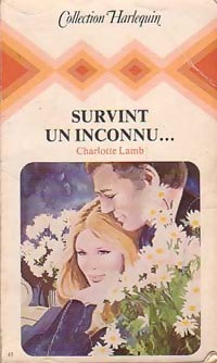 Survint un inconnu... - Charlotte Lamb - Livre