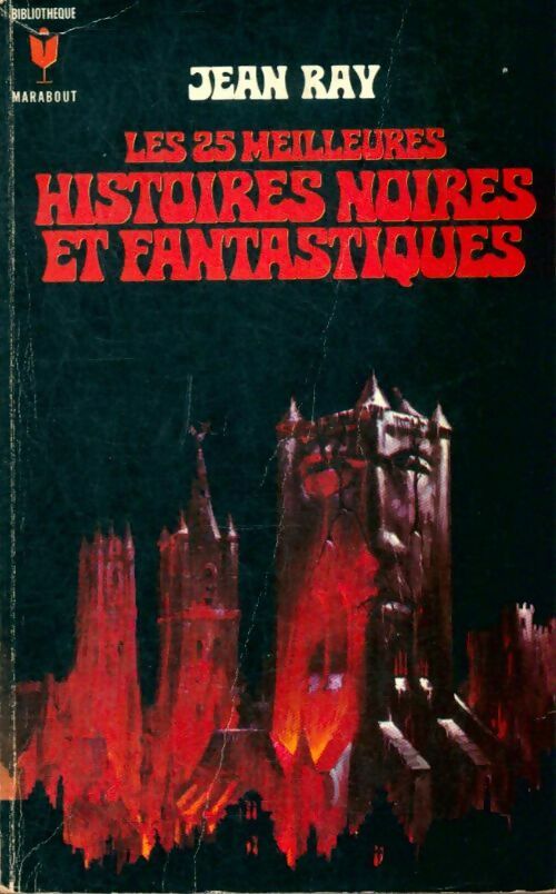 Livrenpoche : Les 25 meilleures histoires noires et fantastiques - Jean Ray - Livre