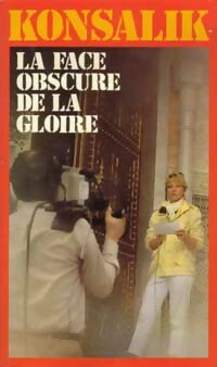 Livrenpoche : La face obscure de la gloire - Heinz G. Konsalik - Livre