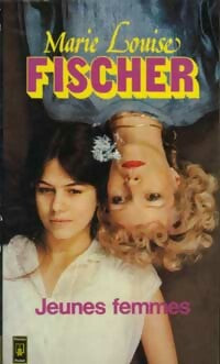 Livrenpoche : Jeunes femmes - Marie-Louise Fischer - Livre