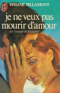 Livrenpoche : Je ne veux pas mourir d'amour - Viviane Villamont - Livre