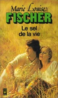 Livrenpoche : Le sel de la vie - Marie-Louise Fischer - Livre